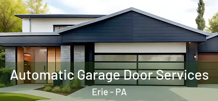  Automatic Garage Door Services Erie - PA