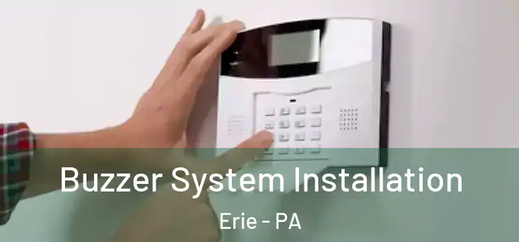  Buzzer System Installation Erie - PA