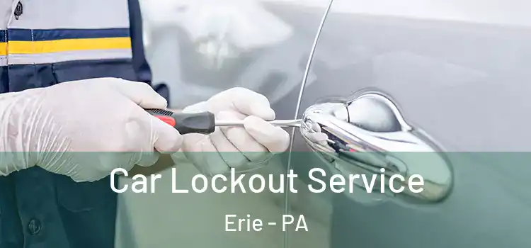 Car Lockout Service Erie - PA