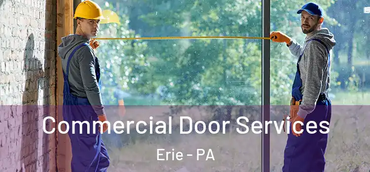 Commercial Door Services Erie - PA