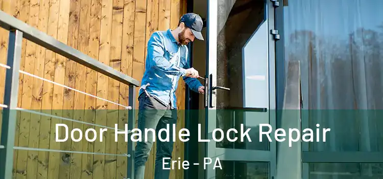 Door Handle Lock Repair Erie - PA
