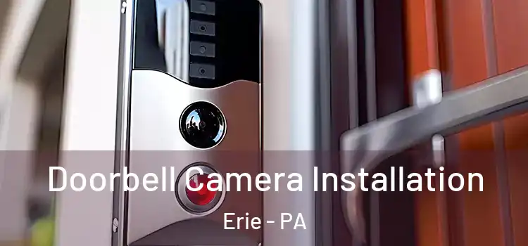  Doorbell Camera Installation Erie - PA