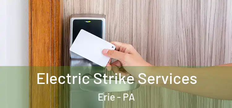  Electric Strike Services Erie - PA