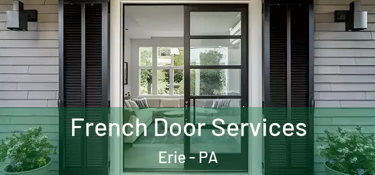  French Door Services Erie - PA