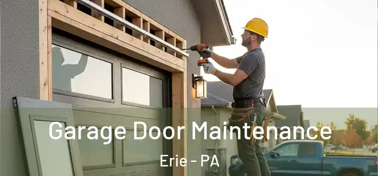 Garage Door Maintenance Erie - PA