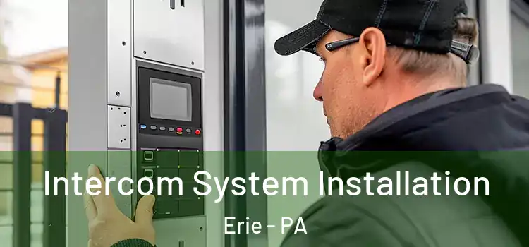  Intercom System Installation Erie - PA
