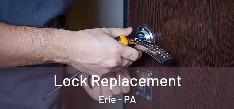  Lock Replacement Erie - PA