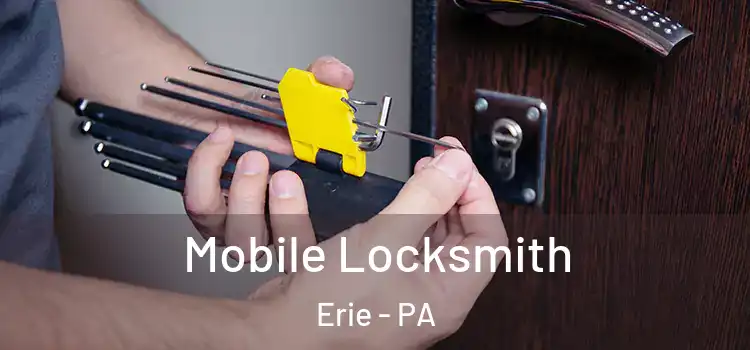  Mobile Locksmith Erie - PA