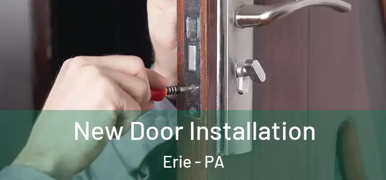  New Door Installation Erie - PA