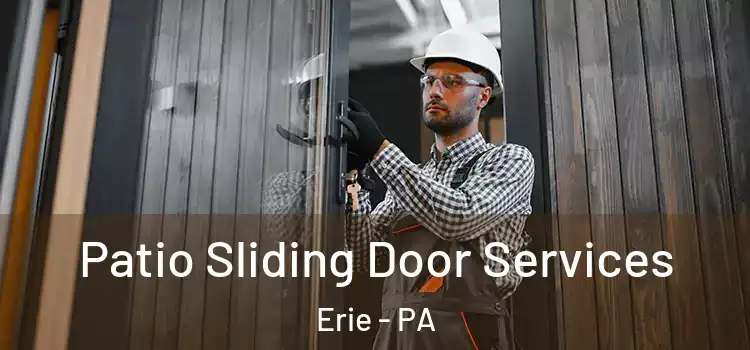  Patio Sliding Door Services Erie - PA