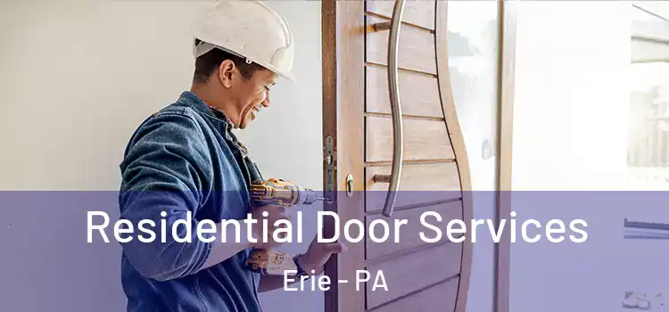 Residential Door Services Erie - PA