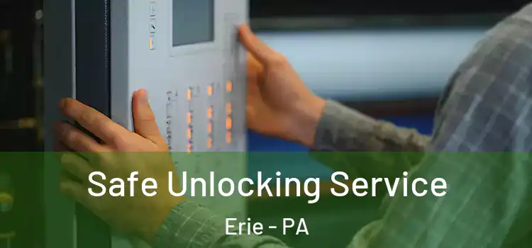  Safe Unlocking Service Erie - PA