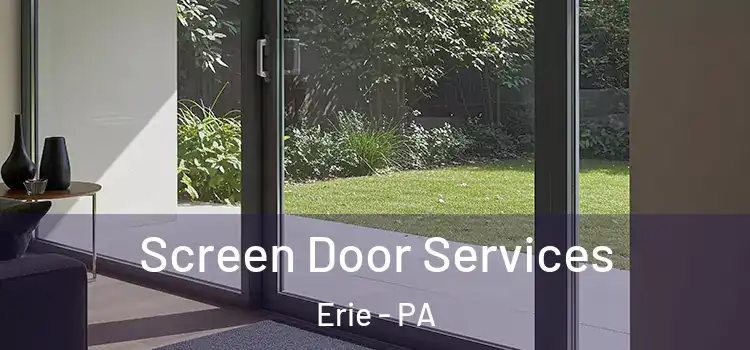  Screen Door Services Erie - PA