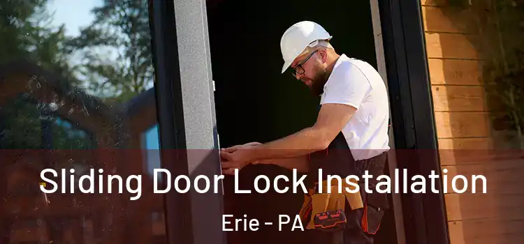  Sliding Door Lock Installation Erie - PA
